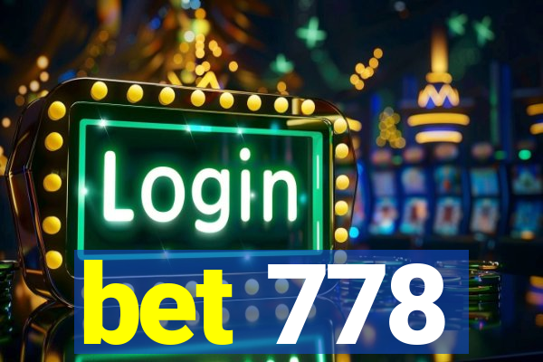 bet 778